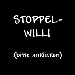 ANKLICKEN: Erklärung für "Stoppelwilli"